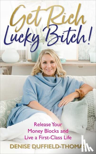 Duffield-Thomas, Denise - Get Rich, Lucky Bitch!