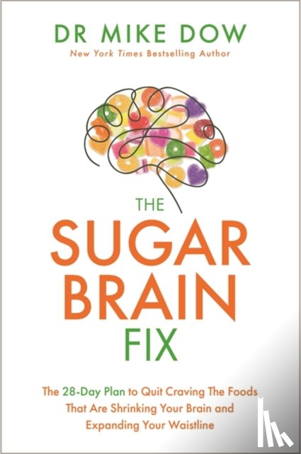Dow, Dr Mike - The Sugar Brain Fix
