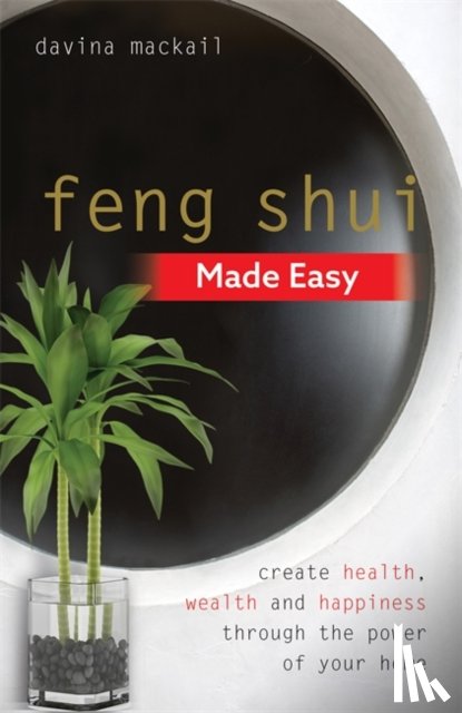 MacKail, Davina - Feng Shui Made Easy