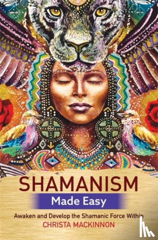 Mackinnon, Christa - Shamanism Made Easy