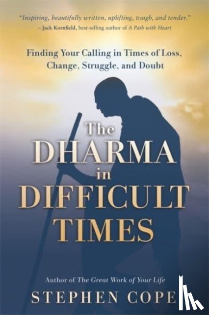Cope, Stephen - The Dharma in Difficult Times