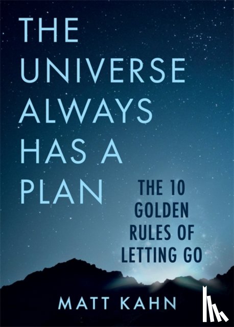 Kahn, Matt - The Universe Always Has a Plan