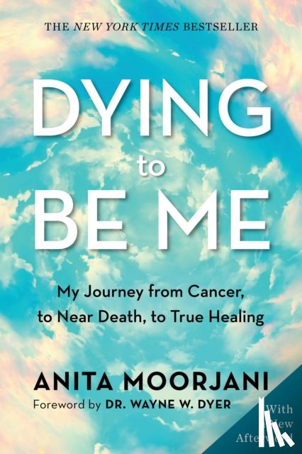 Moorjani, Anita - Dying to Be Me