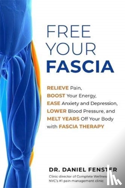 Fenster, Dr. Daniel - Free Your Fascia