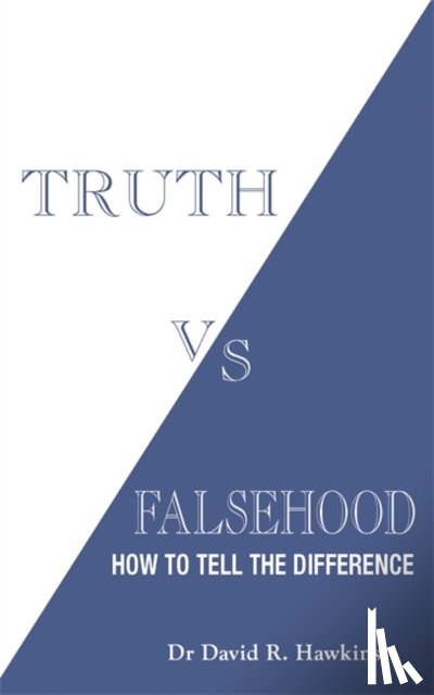 Hawkins, David R. - Truth vs. Falsehood