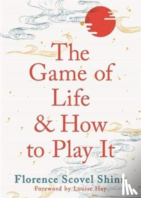 Scovel Shinn, Florence - The Game of Life and How to Play It