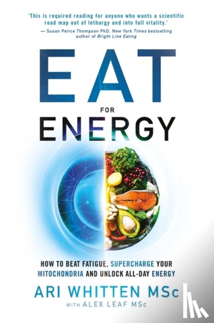 Whitten, Ari, Leaf, Alex - Eat for Energy
