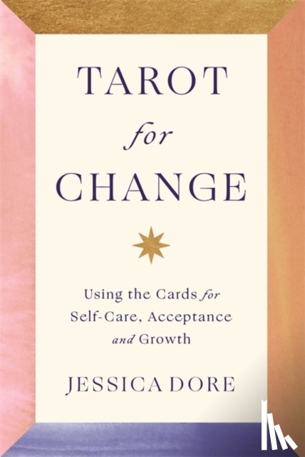 Dore, Jessica - Tarot for Change