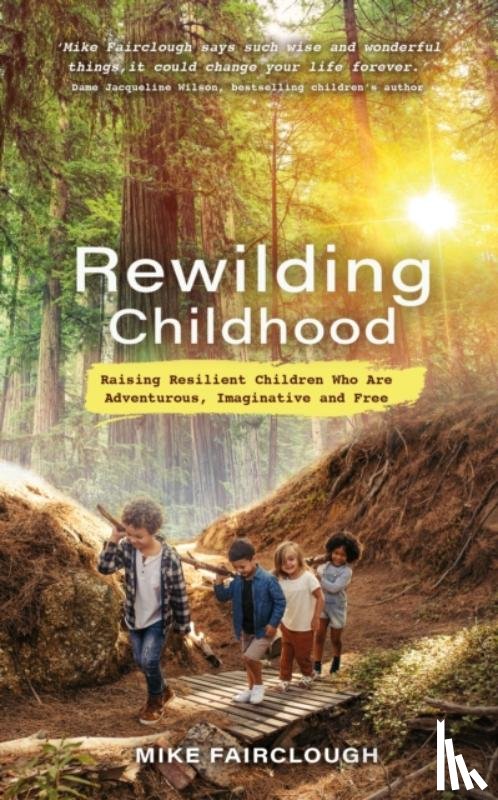 Fairclough, Mike - Rewilding Childhood