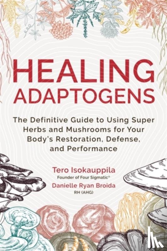 Isokauppila, Tero, Ryan Broida, Danielle - Healing Adaptogens