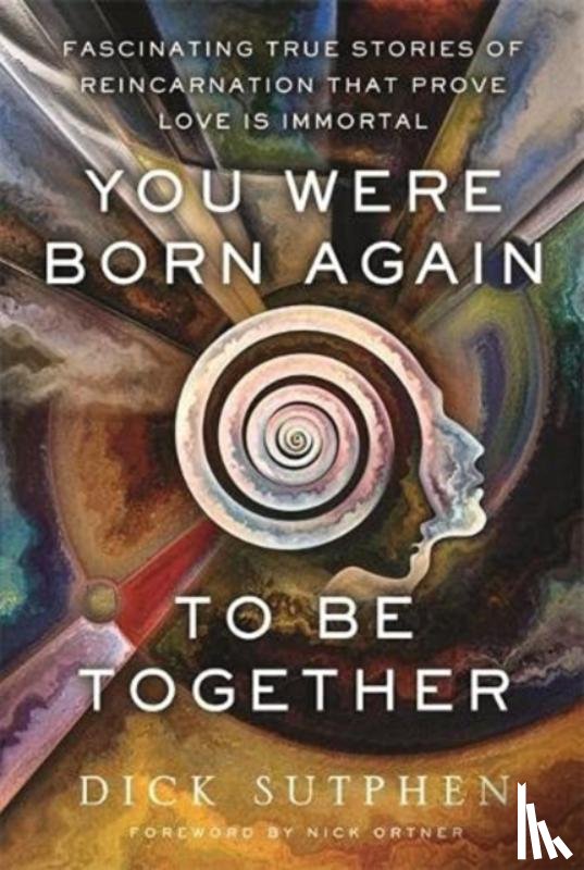 Sutphen, Richard - You Were Born Again to Be Together