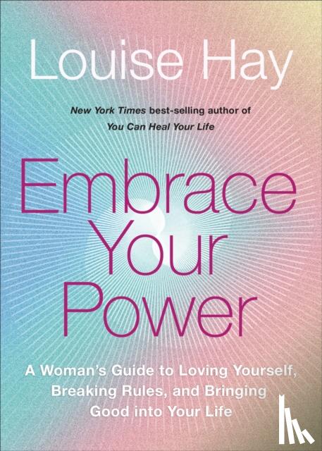 Hay, Louise - Embrace Your Power