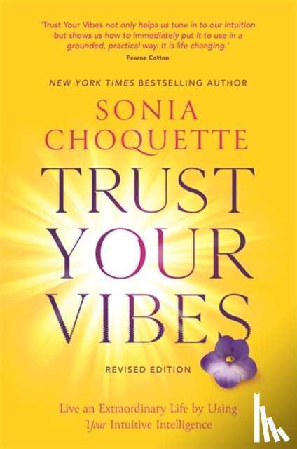 Choquette, Sonia - Trust Your Vibes (Revised Edition)