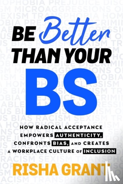 Grant, Risha - Be Better Than Your BS