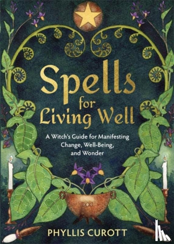 Curott, Phyllis (Uk Author) - Spells for Living Well