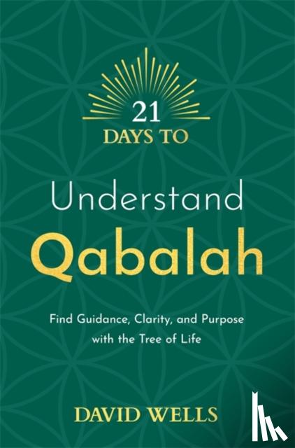 Wells, David - 21 Days to Understand Qabalah
