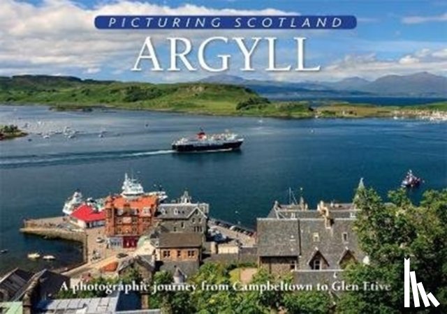 Nutt, Colin - Argyll: Picturing Scotland
