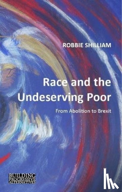 Shilliam, Professor Robbie (Johns Hopkins University) - Race and the Undeserving Poor