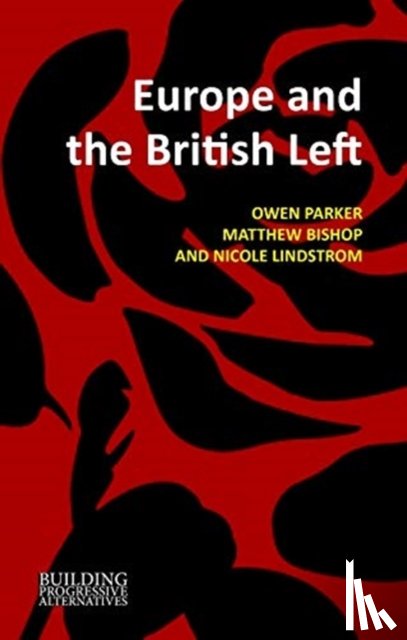 Owen (University of Sheffield) Parker, Matthew (University of Sheffield) Bishop, Nicole (University of York) Lindstrom - Europe and the British Left