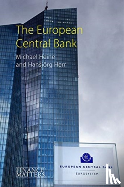 Heine, Prof. Michael (Berlin School of Economics and Law), Herr, Prof. Hansjorg (Berlin School of Economics) - The European Central Bank