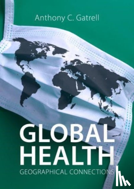 Gatrell, Professor Anthony C. (Lancaster University) - Global Health