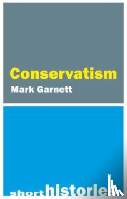 Garnett, Dr. Mark (Lancaster University) - Conservatism