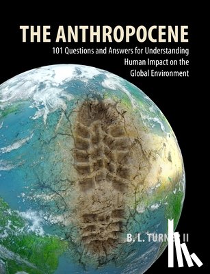 Turner II, Prof. B. L. (Arizona State University) - The Anthropocene