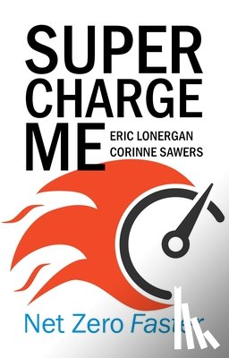 Lonergan, Eric, Sawers, Corinne - Supercharge Me