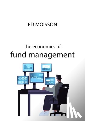 Moisson, Ed - The Economics of Fund Management