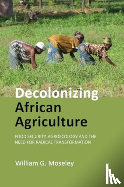 Moseley, Prof. William G. (Macalester College) - Decolonizing African Agriculture