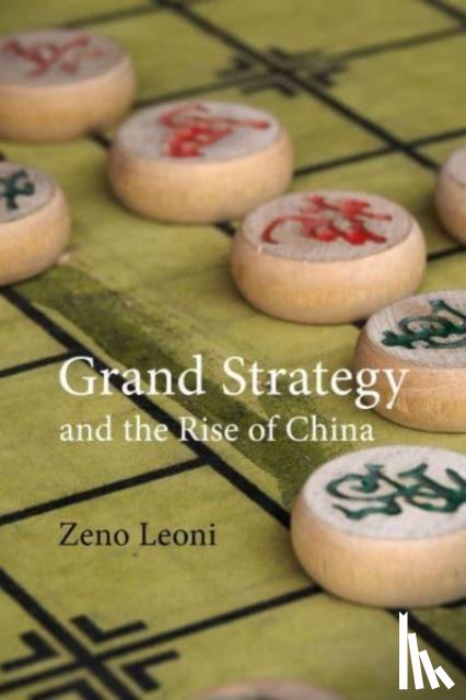 Leoni, Dr Zeno (King's College London) - Grand Strategy and the Rise of China