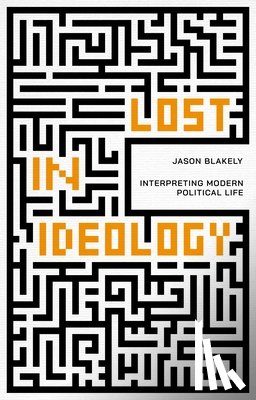 Blakely, Jason - Lost in Ideology