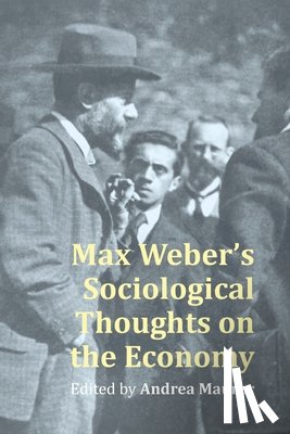  - Max Weber’s Sociological Thought on the Economy