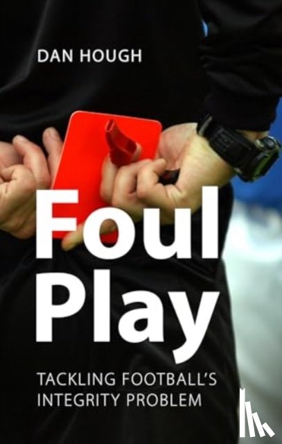 Hough, Prof. Dan (University of Sussex) - Foul Play