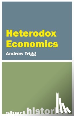 Trigg, Andrew - Heterodox Economics