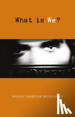 Srinivasan, Ragini Tharoor - What is We?