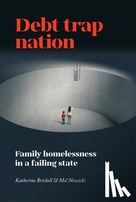 Brickell, Katherine, Nowicki, Mel - Debt Trap Nation