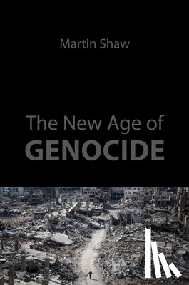 Shaw, Prof. Martin (University of Sussex) - The New Age of Genocide