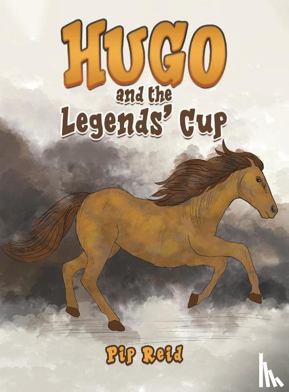 Reid, Pip - Hugo and the Legends’ Cup