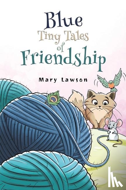 Lawson, Mary - Blue: Tiny Tales of Friendship