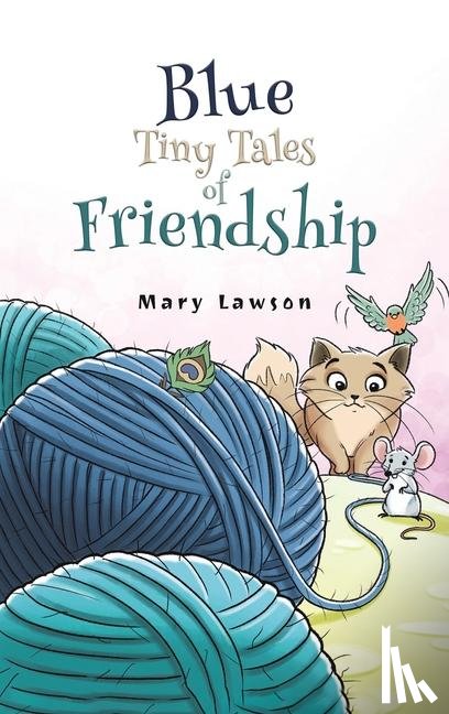 Lawson, Mary - Blue: Tiny Tales of Friendship