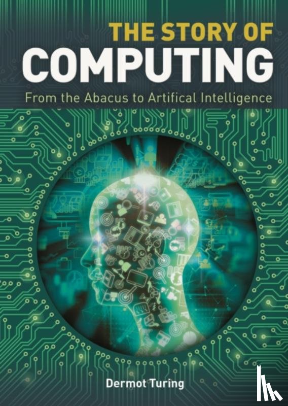 Turing, Sir John Dermot - The Story of Computing