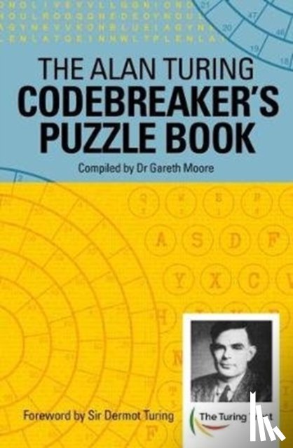 Turing, Alan Mathison - The Alan Turing Codebreaker's Puzzle Book