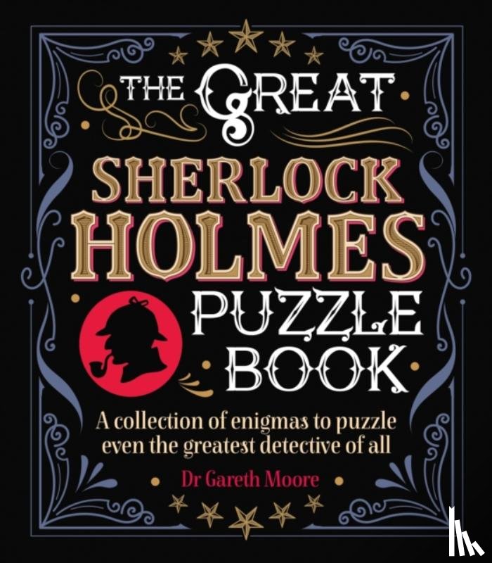 Moore, Dr Gareth - The Great Sherlock Holmes Puzzle Book