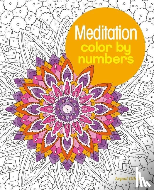 Olbey, Arpad - MEDITATION COLOR BY NUMBERS