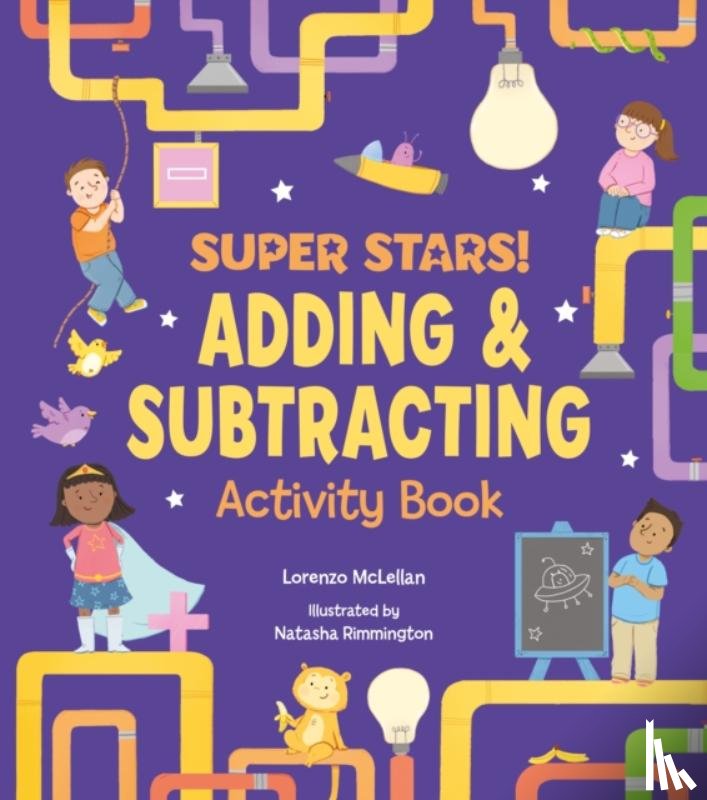 McLellan, Lorenzo - Super Stars! Adding and Subtracting Activity Book