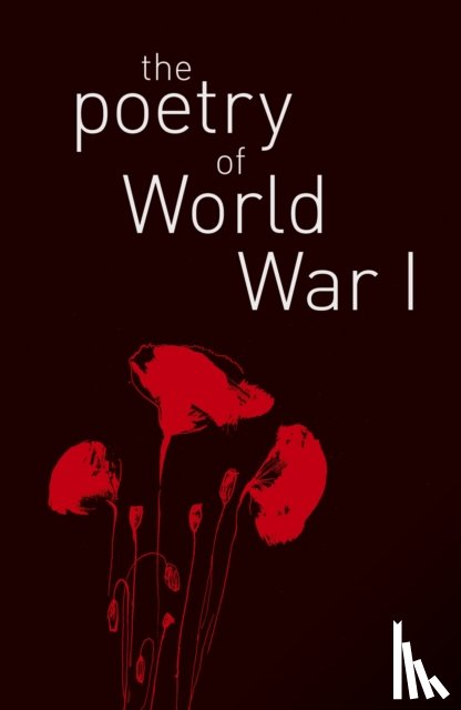 Shepherd, James, MRCPath, DSc - The Poetry of World War I