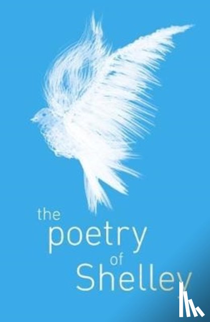Shelley, Percy Bysshe - The Poetry of Percy Shelley
