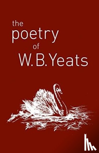 Yeats, W. B. - The Poetry of W. B. Yeats