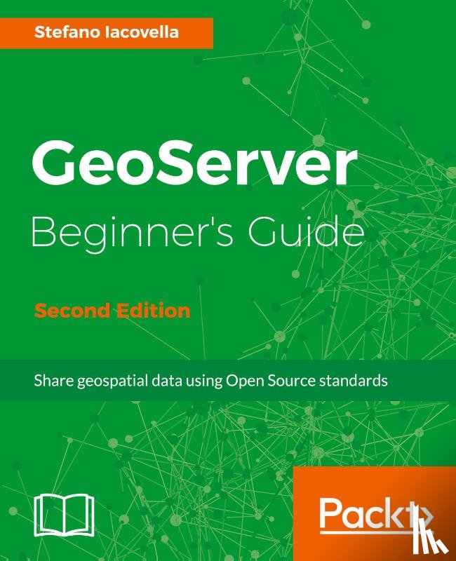 Iacovella, Stefano - GeoServer Beginner's Guide -